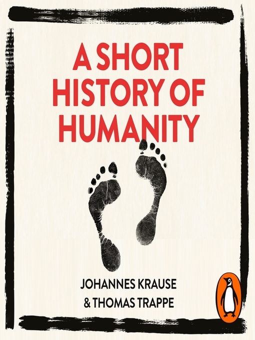 Title details for A Short History of Humanity by Johannes Krause - Available